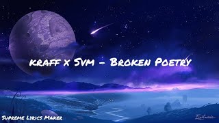 Kraff X Svm - Broken Poetry (Lyrics Video)