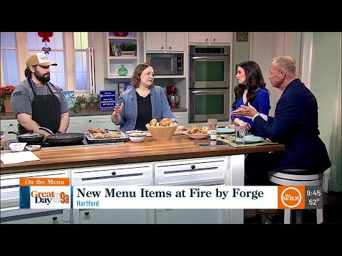 ON THE MENU Fire by Forge new menu items