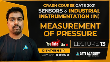 #13 Measurement of Pressure  | Sensors & Industrial Inst.|  Free Crash Course by D.Sathish Sir