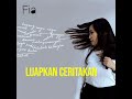 Fia  luapkan ceritakan official audio