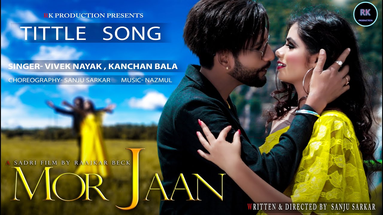 New Nagpuri  Video Song 2021Mor Jaan  Sadri Film  Vivek NayakKanchan BalaRk Cine production