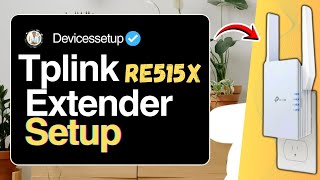 How to Setup TP-Link RE515X AX1500 WiFi Extender | Step-by-Step Guide