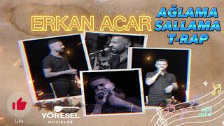 Erkan Acar - Ağlama  / Sallama Halay T-Rap / 𝐘𝐞𝐧𝐢 𝟐𝟎𝟐𝟑 !! Grup E-Acar