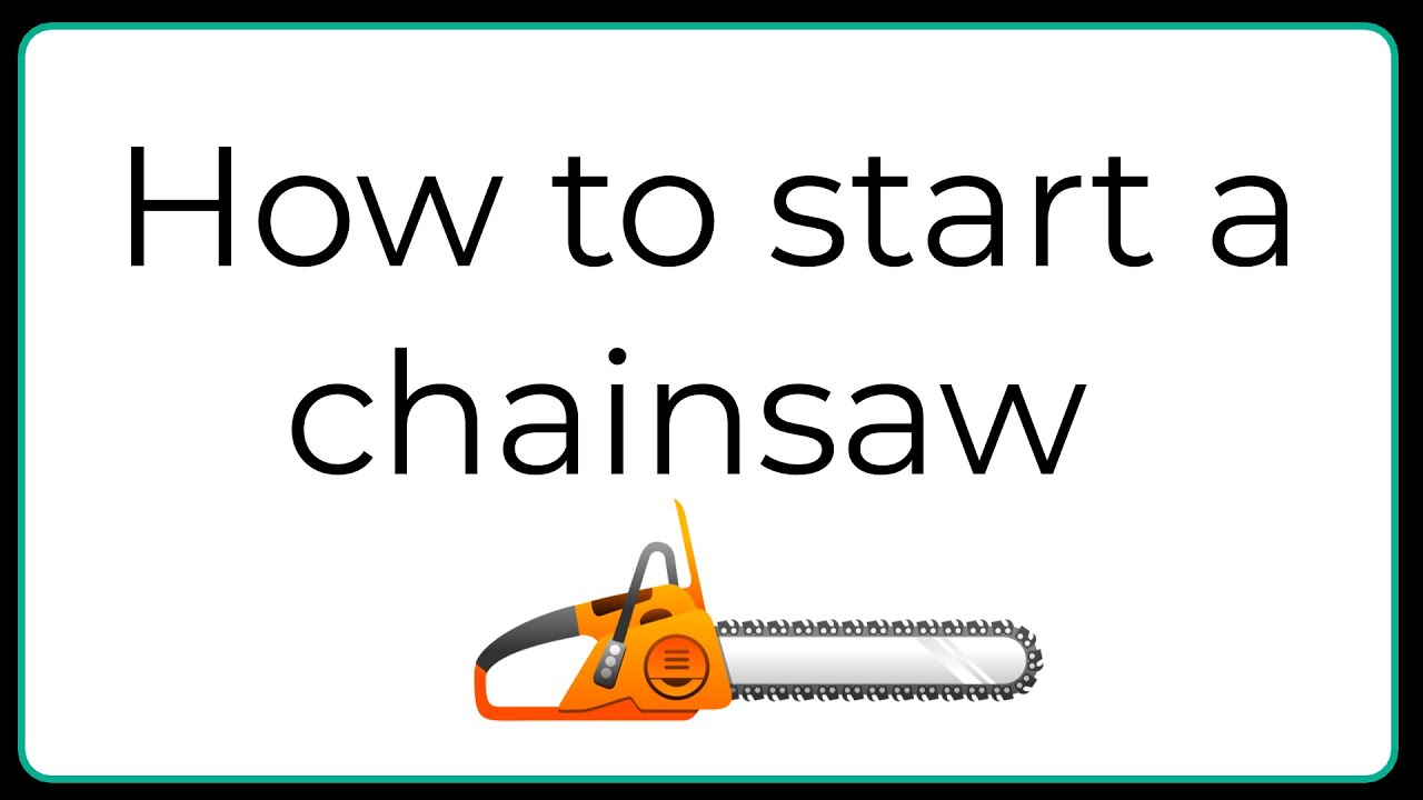 How to start a chainsaw YouTube