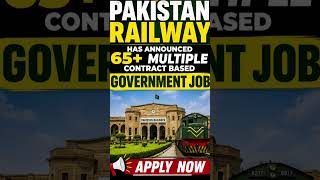 Pakistan Railway has announced 65+ multiple contract based government job