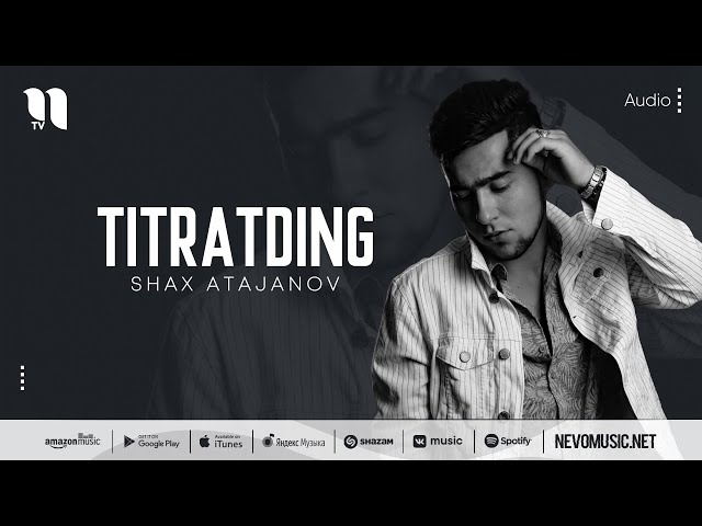 Shax Atajanov - Titratding (audio 2022)
