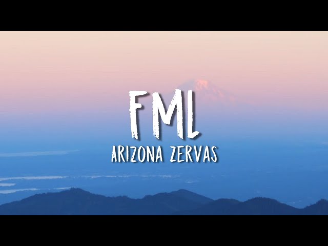 Arizona Zervas - FML (Lyrics) class=