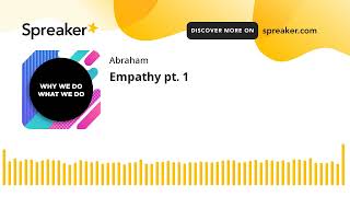 Empathy pt. 1