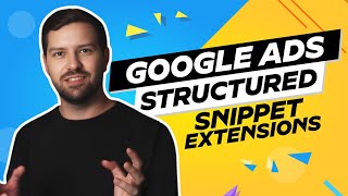 Google Ads Structured Snippet Extensions In 2024