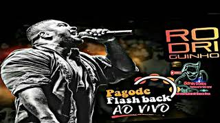 Rodriguinho   CD Completo Pagode Flashback Ao Vivo 2017