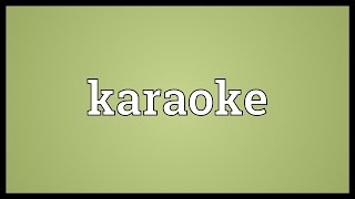 Karaoke Meaning