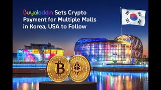 Buyaladdin Sets Crypto Payment for Multiple Malls in Korea USA to Follow screenshot 3