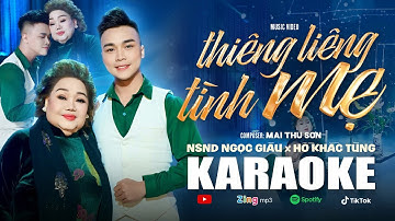 KARAOKE Thiêng Liêng Tình Mẹ | NSND Ngọc Giàu | Hồ Khắc Tùng | #NSNDNgọcGiàu #hokhactung