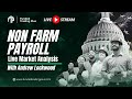 HOW TO PREPARE FOR NON FARM PAYROLLS