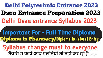 Delhi Polytechnic Entrance 2023 syllabus| Delhi dseu 2023 syllabus| Delhi dseu pharmacy 2023 | dseu