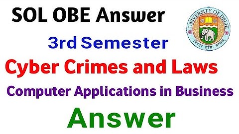 DU sol 3rd Semester, Cyber Crimes and Laws OBE Answer | Computer Applications in Business Answer