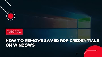 How to remove Saved RDP Credentials on Windows | VPS Tutorial