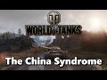 World of Tanks - The China Syndrome