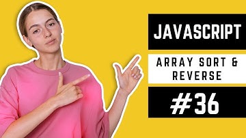 JavaScript Array Sort and Reverse Method | JavaScript Course in Urdu #36