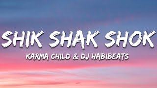 Karma Child x Habibeats - Shik Shak Shok (Lyrics) Resimi