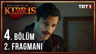 Bir Zamanlar Kıbrıs - 4. Bölüm 2. Fragmanı