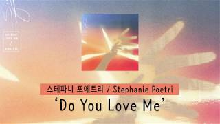 [가사 번역] 스테파니 포에트리 (Stephanie Poetri) - Do You Love Me