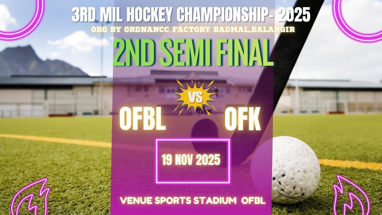 Ofbl LIVE I 2ND SEMI FINAL I OFBL vs OFK 3rd MIL HOCKEY CHAMPIONSHIP- 2025 ...
