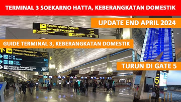 UPDATE Bandara Soekarno Hatta Terminal 3 Keberangkatan Domestik, Proses Check In Boarding April 2024