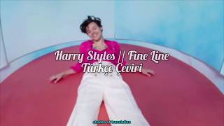 Harry Styles - Fine Line Türkçe Çeviri (Lyrics)