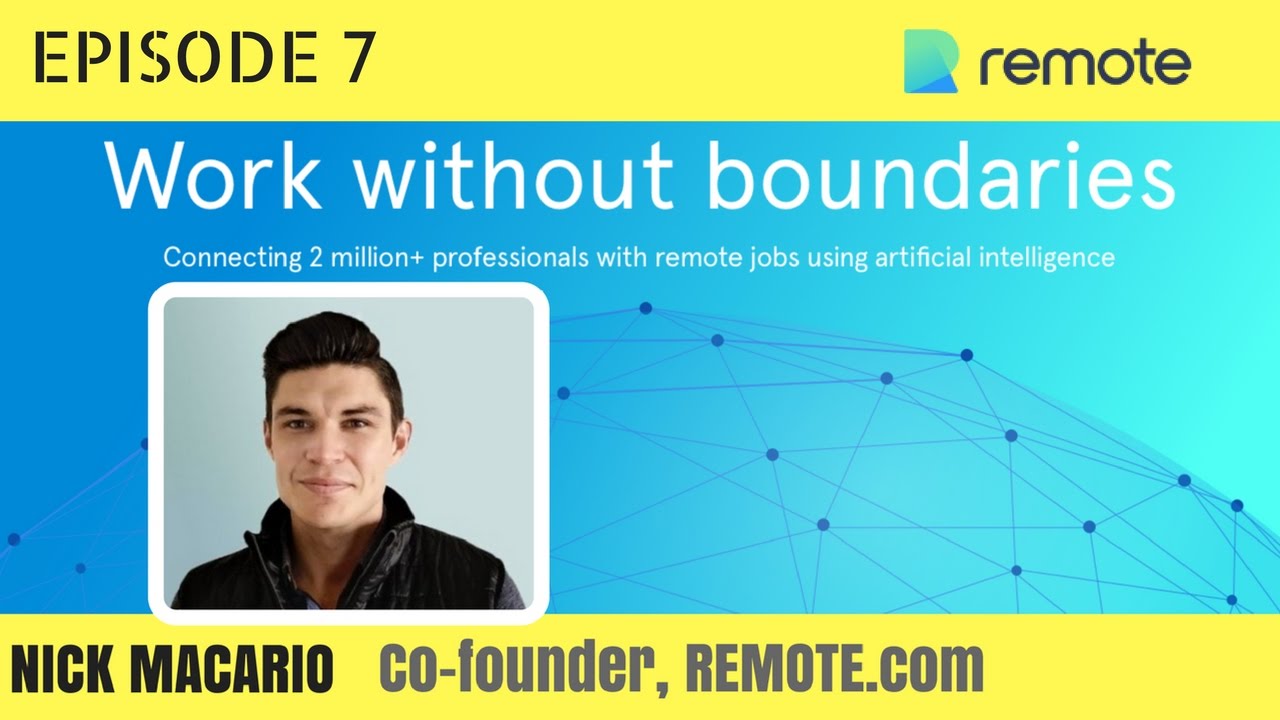 Remote.com, Co-Founder and CEO Nick Macario - Connecting Millions of Professionals