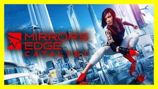 Mirror's Edge Catalyst - Full Game (No Commentary)