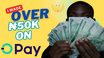 How I Make Extra ₦50K Monthly From OPay