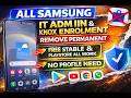 All Samsung IT Admin &amp; Knox Enrollment Lock Remove Permanent | Without any Profile | Playstore Work