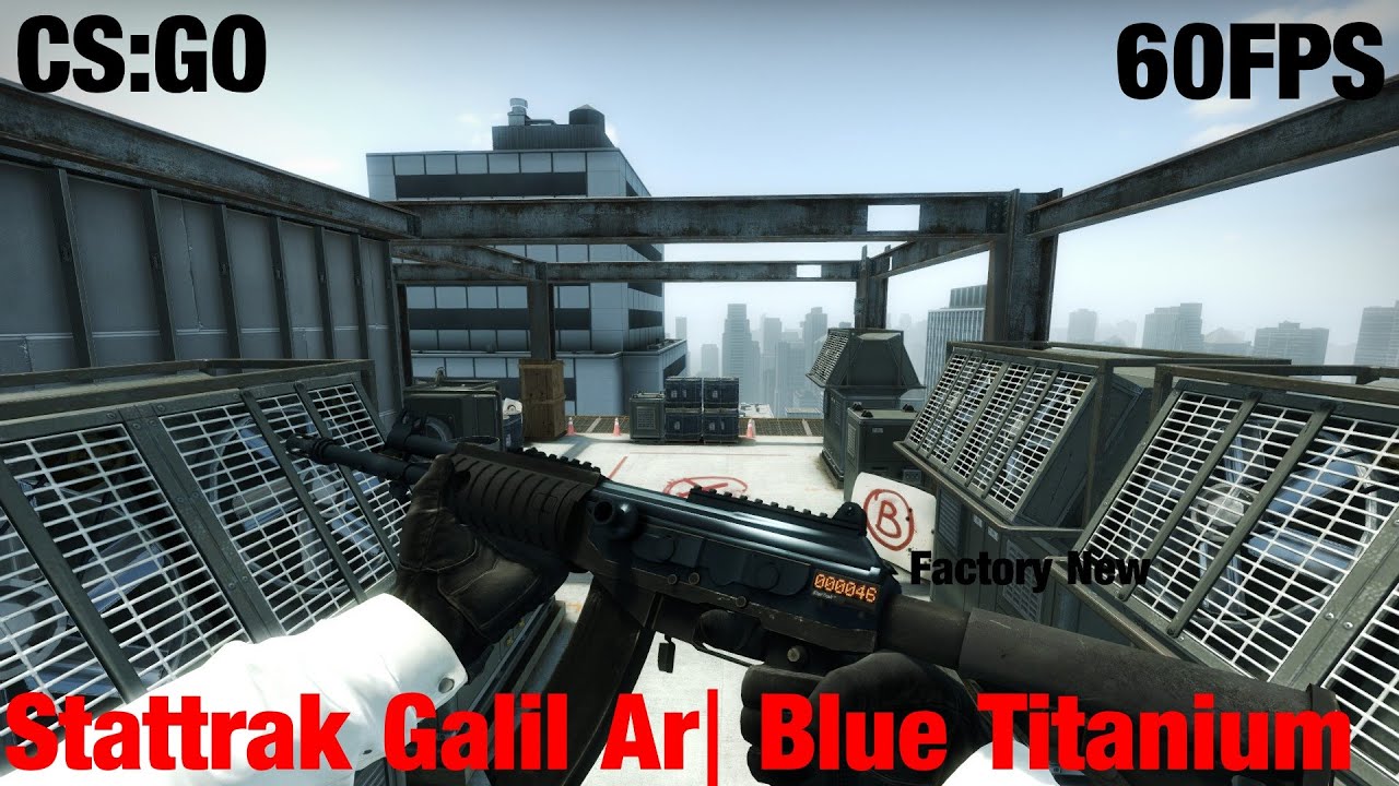 CS:GO - Stattrak Galil AR Blue Titanium Gameplay/Showcase (60FPS 1080p)