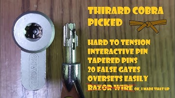 Thirard Cobra Picked - False Gates, Tapered Pins, Interactive Pin, Hard to tension etc etc etc