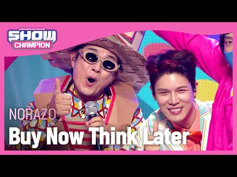 NORAZO- Buy Now Think Later (노라조 - 고민은 배송만 늦출 뿐) | Show Champion | EP.412