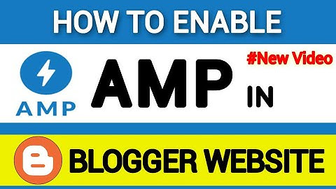 How to Enable AMP in Blogger Website - Free Blogger AMP Template