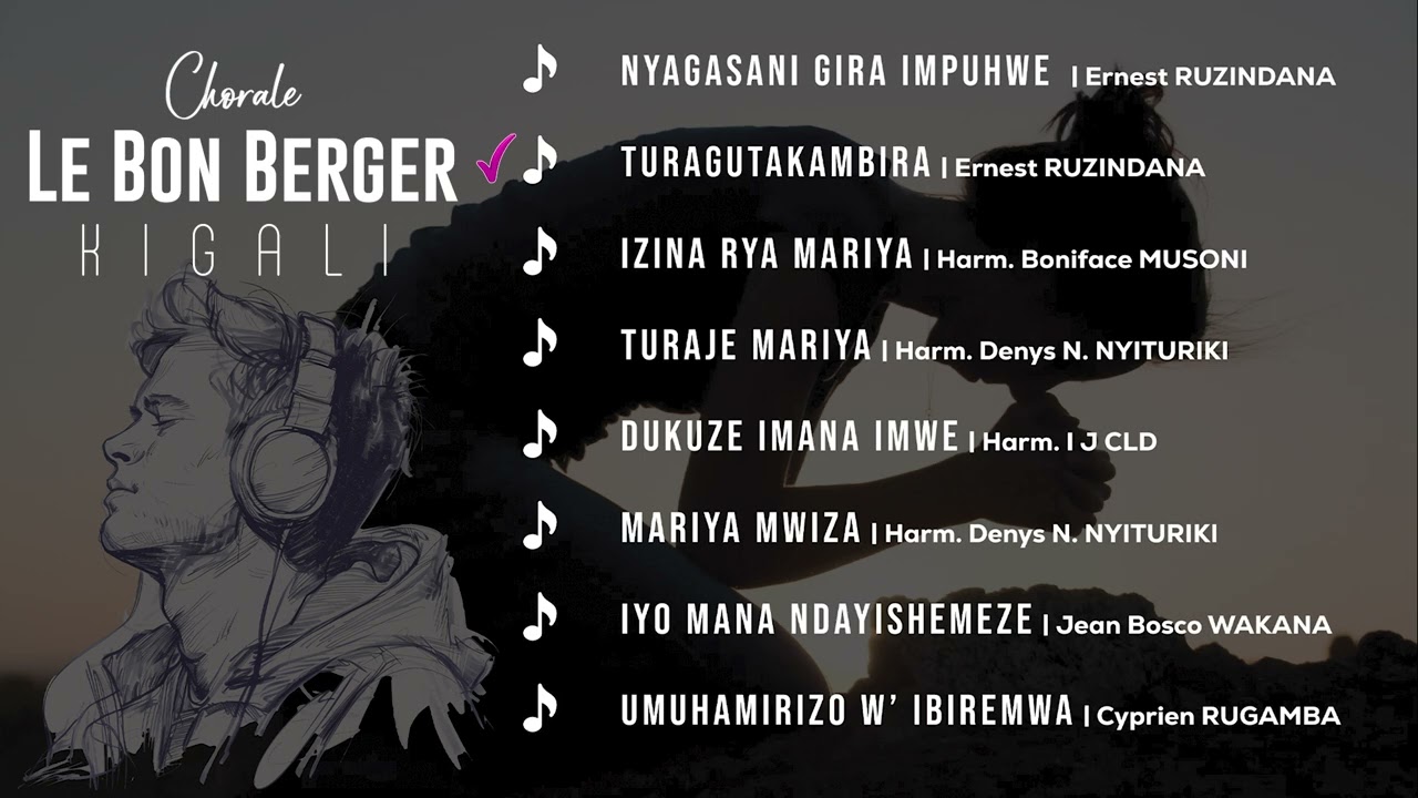 Umuzingo w' indirimbo za Chorale le Bon Berger Kigali (51:41)
