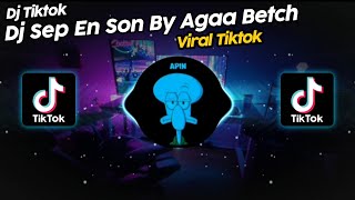 DJ SEP EN SON BY AGAA BETCH SOUND RIZKI.SZ VIRAL TIK TOK TERBARU 2023!!