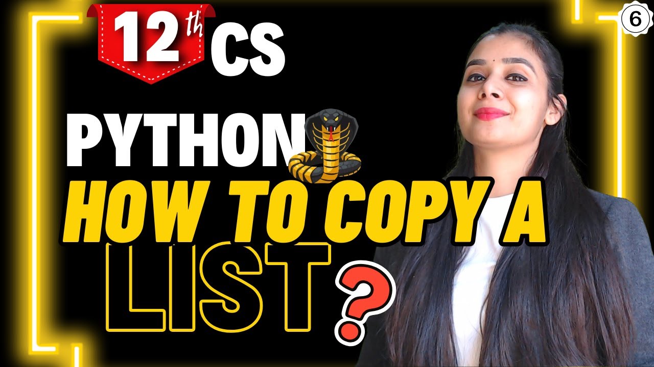Python Lists |How to copy a list? | Class 12 Computer Science | Boards ...