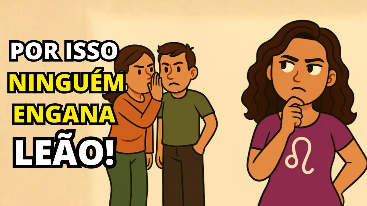 NINGUÉM CONSEGUE ENGANAR o signo de Leão por causa destes 7 MOTIVOS OCULTOS - Você já tentou?