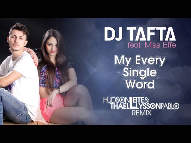 Dj Tafta feat. Miss Effe - My Every Single Word