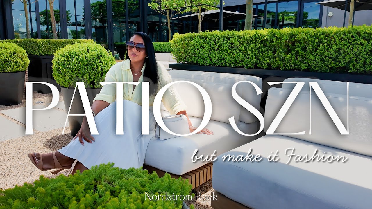 Ready for Patio SZN? Outfit Ideas from Nordstrom Rack