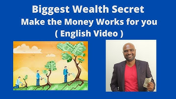 Do you want to be Wealthy?  Biggest Wealth Secret from Wealthy People   English video)–Sathish Kumar