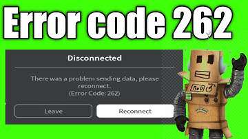 Fix ERROR CODE 262 ROBLOX | Fix There Was  Problem Sending ?