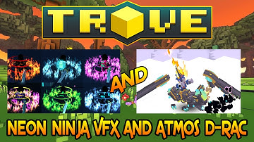 Trove Mod Reviews - Neon Ninja VFX and ATMOS D-RAC! (Custom Dragon)