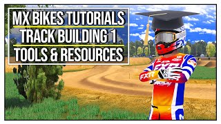MX Bikes Tutorials - Track Building Episode 1: Installing Tools and Resources