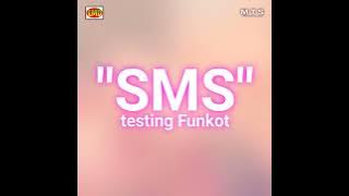 SMS (testing Funkot)