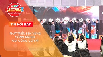 PHÁT TRIỂN BỀN VỮNG CÔNG NGHIỆP GIA CÔNG CƠ KHÍ