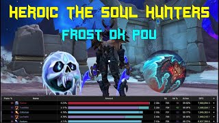 Heroic The Soul Hunters Frost DK PoV